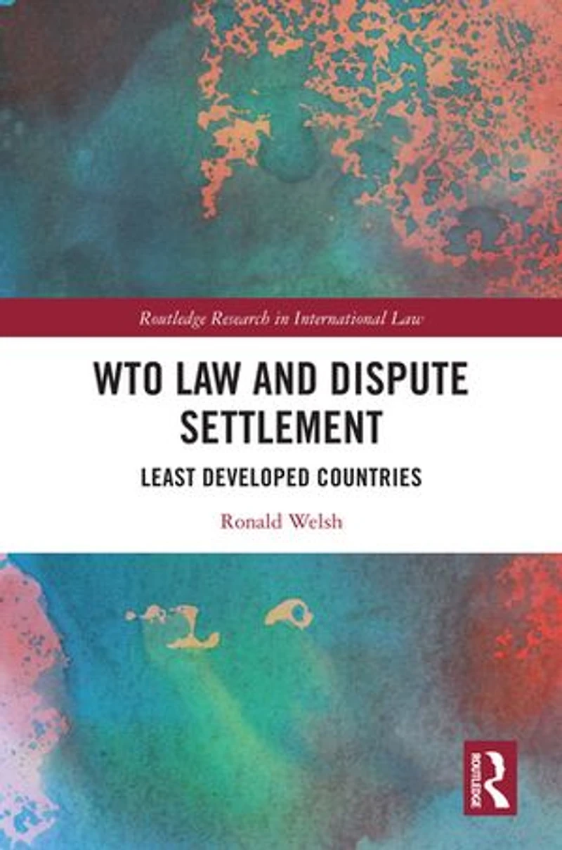 WTO Law and Dispute Settlement: Least Developed Countries