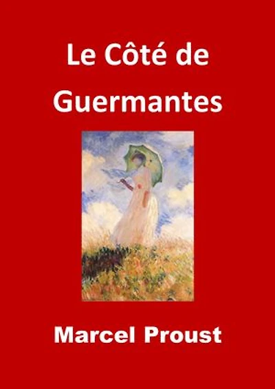 Le Côté de Guermantes: Edition Intégrale - Version Entièrement Illustrée