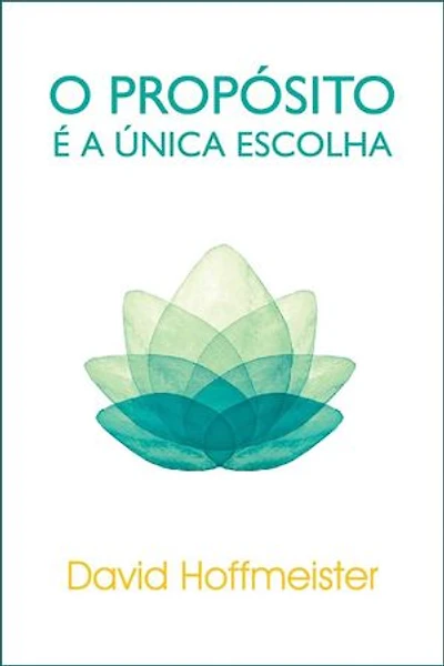 O Propósito É a Única Escolha