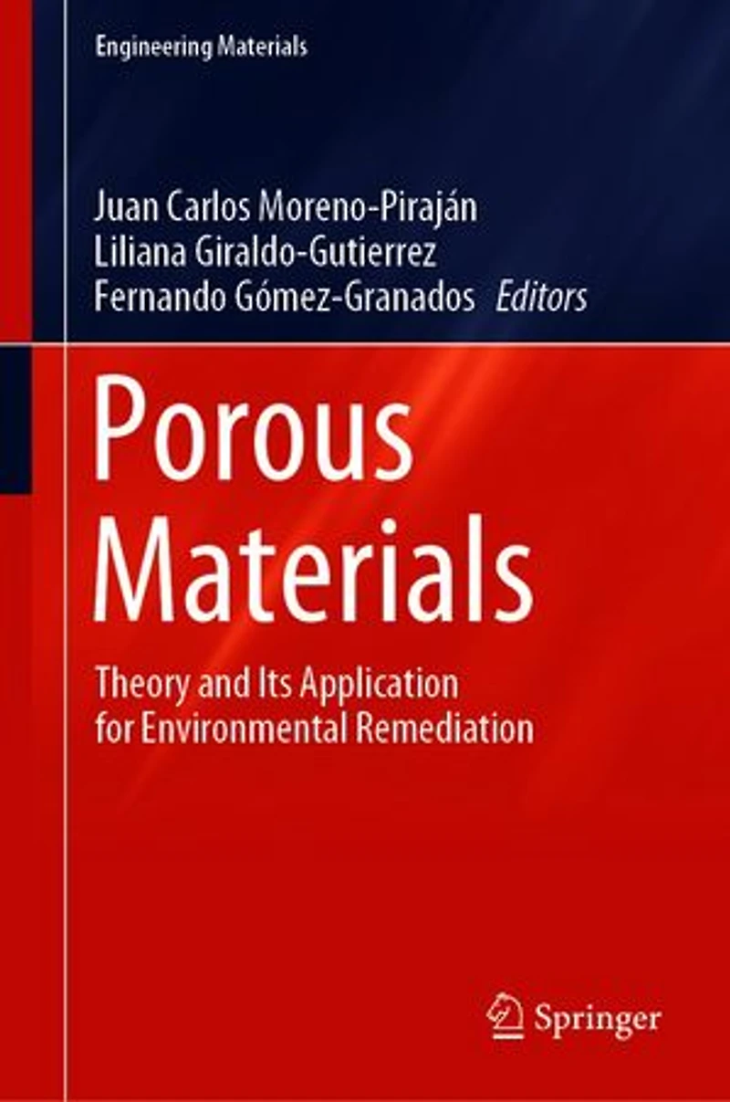 Porous Materials: Theory And Its Application For Environmental Remediation