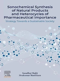 Sonochemical Synthesis of Natural Products and Heterocycles Pharmaceutical Importance: Strategy Towards a Sustainable Society