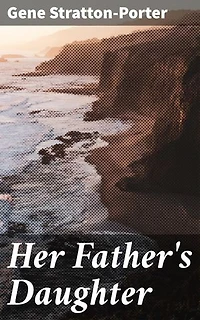 Her Father's Daughter: Navigating Love, Family, and Tradition in Early 20th-Century America