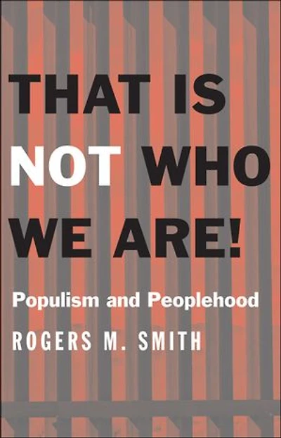 That Is Not Who We Are!: Populism and Peoplehood