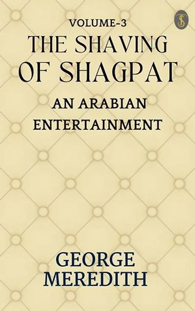 The Shaving of Shagpat; an Arabian entertainment — Volume 3