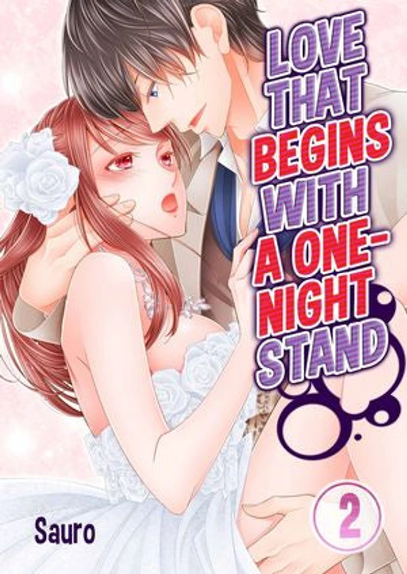 Love That Begins with a One-Night Stand: Volume 2