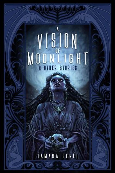 A Vision of Moonlight & Other Stories