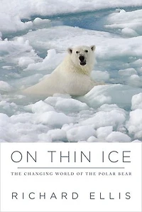 On Thin Ice: The Changing World Of Polar Bear