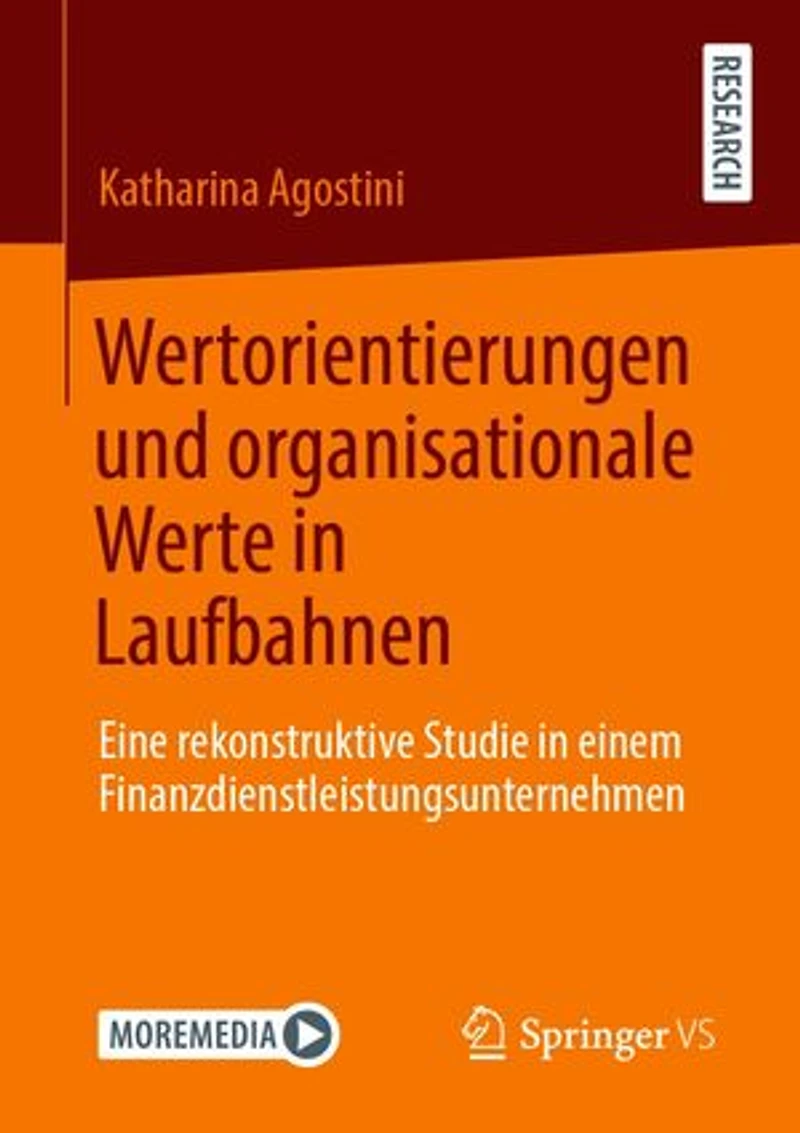 Wertorientierungen und organisationale Werte in Laufbahnen: Eine rekonstruktive Studie in einem Finanzdienstleistungsunternehmen
