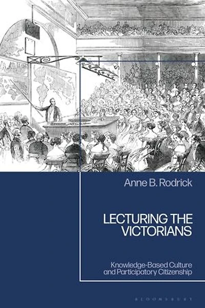 Lecturing the Victorians: Knowledge-Based Culture and Participatory Citizenship
