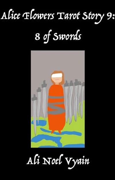 8 of Swords: Alice Flowers Tarot, #9