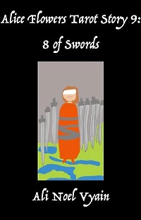 8 of Swords: Alice Flowers Tarot, #9