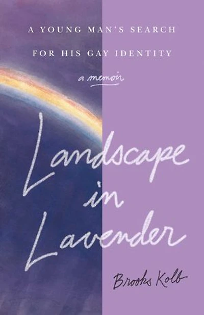 Landscape Lavender: A Young Man's Search For His Gay Identity