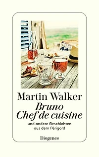 Bruno, Chef de cuisine: und andere Geschichten aus dem Périgord