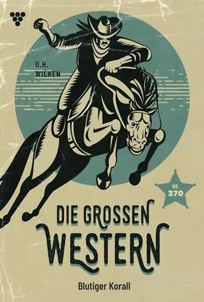 Blutiger Korral: Die großen Western 370
