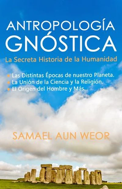 ANTROPOLOGÍA GNÓSTICA: La Secreta Historia de la Humanidad