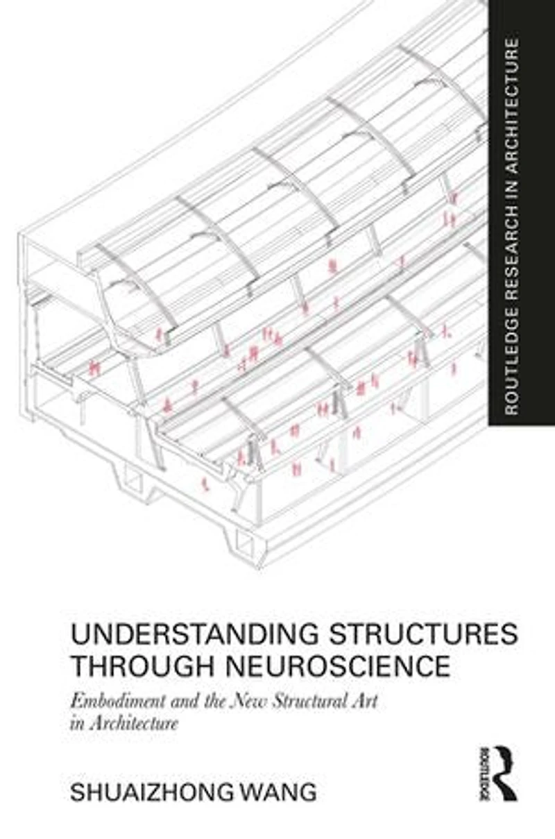 Understanding Structures through Neuroscience: Embodiment and the New Structural Art Architecture