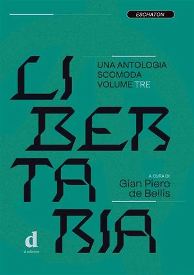 Libertaria. Volume 3: Una antologia scomoda