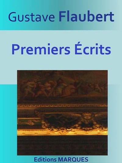 Premiers Écrits: Texte intégral