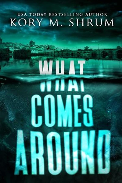 What Comes Around: A Lou Thorne Thriller, #6