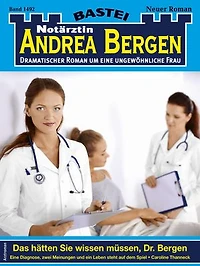 Notärztin Andrea Bergen 1492: Das hätten Sie wissen müssen, Dr. Bergen