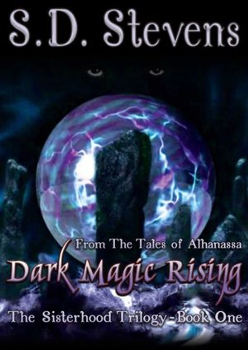 Dark Magic Rising -The Sisterhood Trilogy Book One