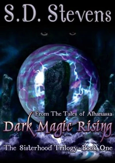Dark Magic Rising -The Sisterhood Trilogy Book One
