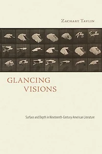 Glancing Visions: Surface and Depth Nineteenth-Century American Literature