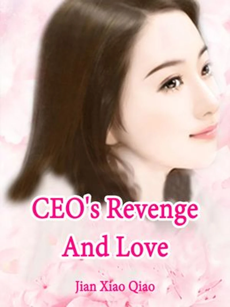 CEO's Revenge And Love: Volume 23