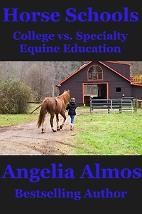 Horse Schools: College vs. Specialty Equine Education: Horse Schools, #3