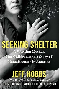 Seeking Shelter: a Working Mother, Her Children, and Story of Homelessness America