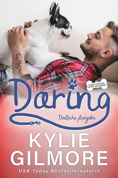 Daring – Deutsche Ausgabe: Liebe von der Leine gelassen Serie, Buch 7