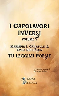 I Capolavori InVersi V: Tu leggimi poesie