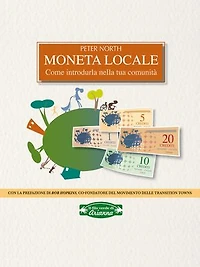 Moneta locale: Come introdurla nella tua comunità