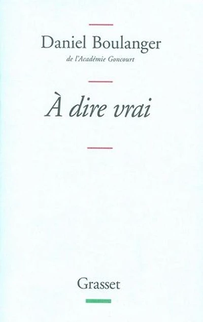 A dire vrai