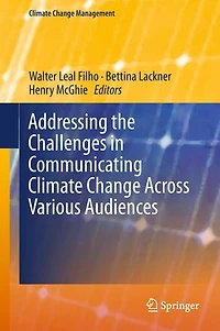 Addressing the Challenges Communicating Climate Change Across Various Audiences