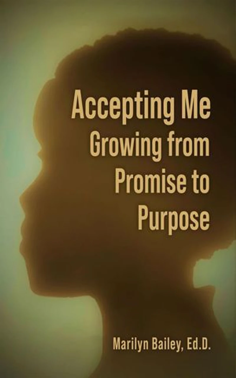 Accepting Me: Growing from Promise to Purpose