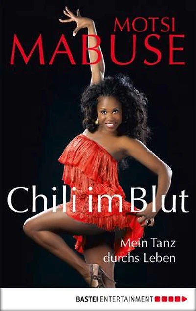 Chili im Blut: Mein Tanz durchs Leben