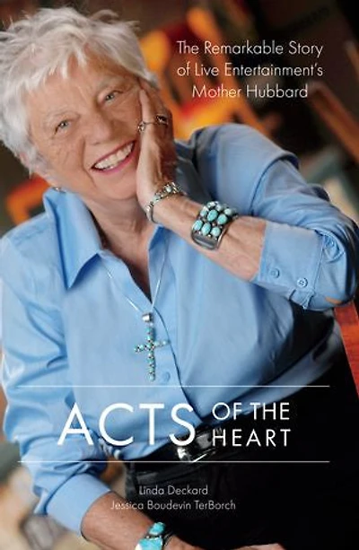 ACTS of the Heart: The Remarkable Story of Live Entertainment's Mother Hubbard