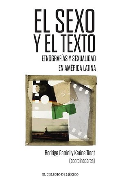 El sexo y el texto.: Etnografías y sexualidad en América Latina