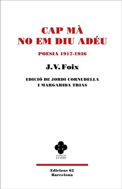 Cap mà no em diu adéu: Poesia 1917-1936