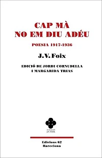 Cap mà no em diu adéu: Poesia 1917-1936