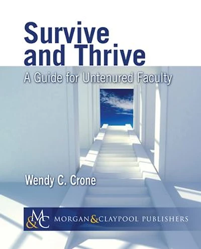 Survive And Thrive: A Guide For Untenured Faculty