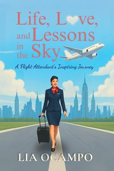 Life, Love, and Lessons in the Sky