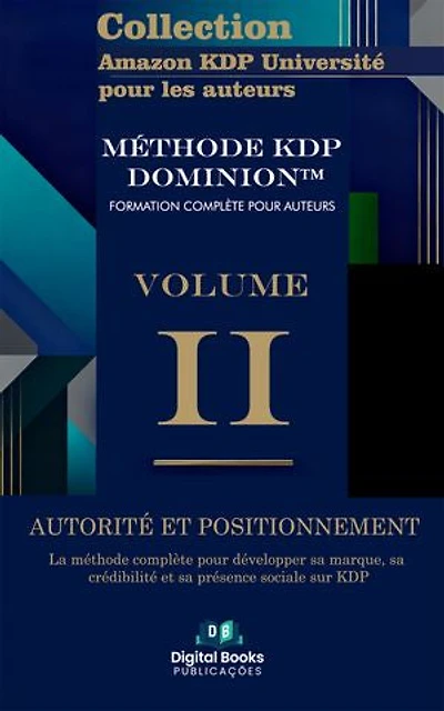 Collection Amazon KDP Université pour les auteurs - Volume II - Autorité et positionnement