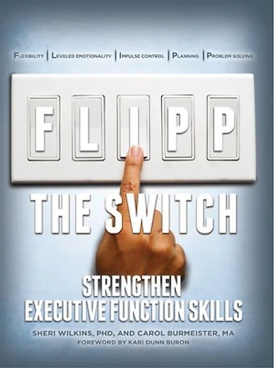 FLIPP the Switch: Mastering Executive Function Skills from School to Adult Life for Students with Autism