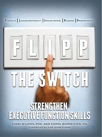 FLIPP the Switch: Mastering Executive Function Skills from School to Adult Life for Students with Autism