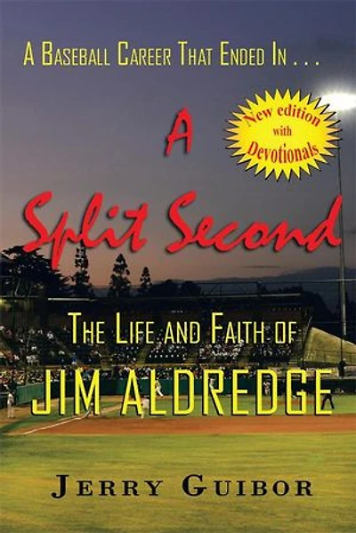 A Baseball Career That Ended . Split Second: The Life and Faith of Jim Aldredge