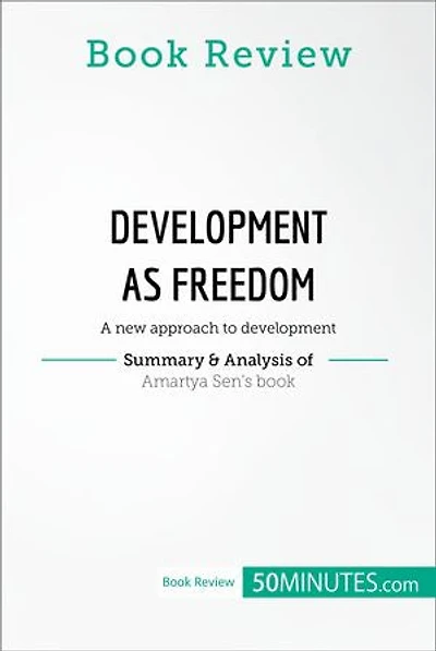 Book Review: development as Freedom by Amartya Sen: A new approach to