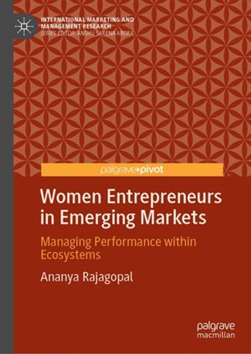 Women Entrepreneurs Emerging Markets: Managing Performance within Ecosystems