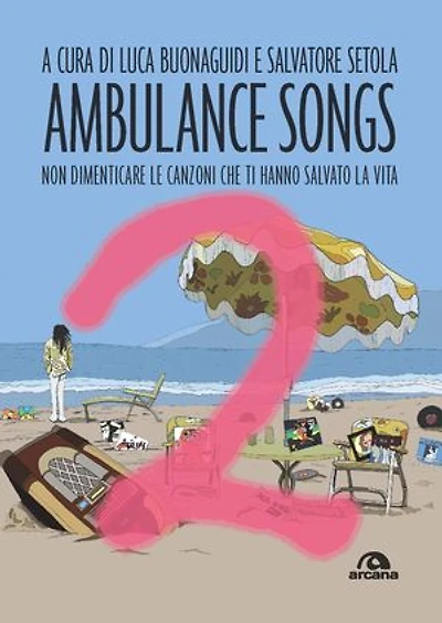 Ambulance Songs 2: Non dimenticare le canzoni che ti hanno salvato la vita